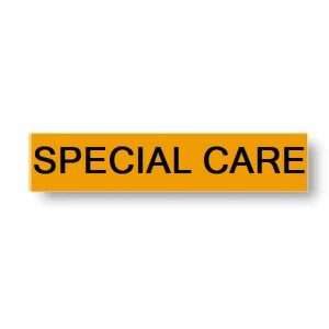 Special care instruction tuff tape
